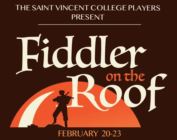 Logo for the Saint Vincent College Players' presentation of Fiddler on the Roof, featuring iconic imagery and event details for February 20-23.